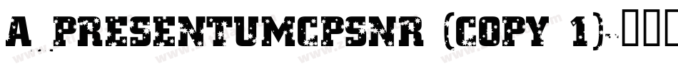 a_PresentumCpsNr (COPY 1)字体转换